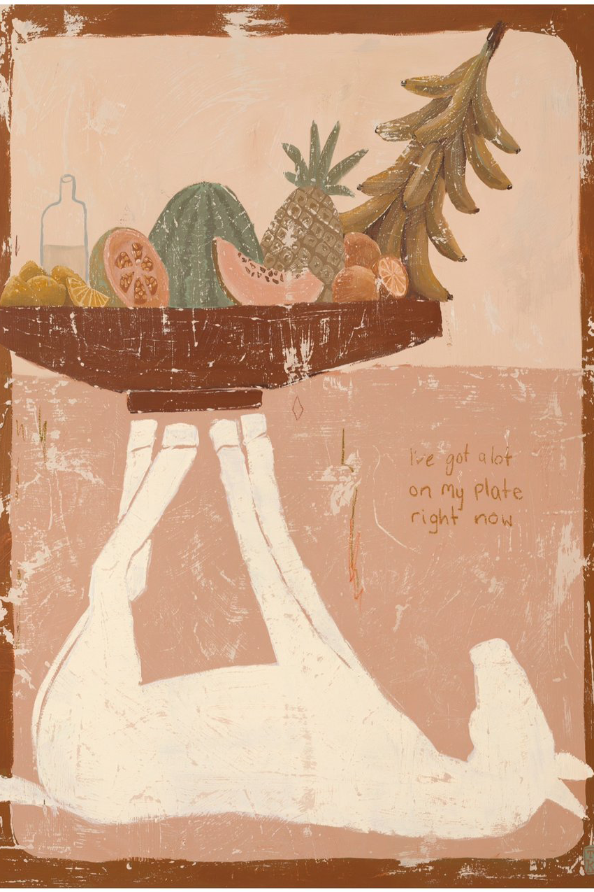 A4 Print - I've Got A Lot On My Plate