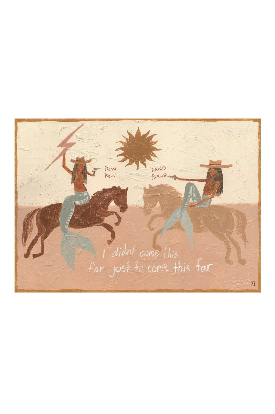 A4 Print - I Didn't Come This Far Just To Come This Far